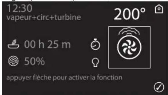 12:30 Vapeur + circ + turbine 200° 00 h 25 m 50% Appuyer sur la flèche pour activer la fonction