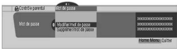 Contrôle parental Mct de passe Mct de passe Modifier/mot de passe Supprimer/mot de passe Home Menu Culiter