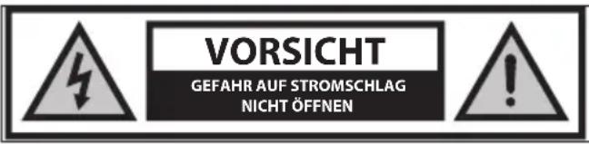 VORSICHT GEFAHR AUF STROMSCHLAG NICHT ÖFFNEN