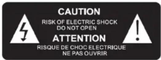 CAUTION RISK OF ELECTRIC SHOCK DO NOT OPEN ATTENTION RISQUE DE CHOC ELECTRIQUE NE PAS OUVRIR