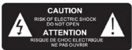 CAUTION RISK OF ELECTRIC SHOCK DO NOT OPEN ATTENTION RISQUE DE CHOC ELECTRIQUE NE PAS OUVRIR