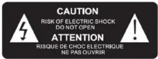 CAUTION RISK OF ELECTRIC SHOCK DO NOT OPEN ATTENTION RISQUE DE CHOC ELECTRIQUE NE PAS OUVRIR