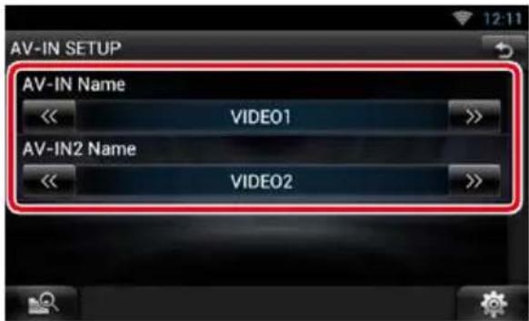 AV-IN SETUP AV-IN Name << VIDEO1 >> AV-IN2 Name << VIDEO2 >>