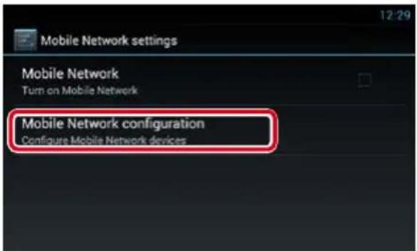 Mobile Network settings Mobile Network Turn on Mobile Network Mobile Network configuration Configure Mobile Network devices