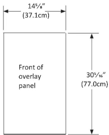 14⁵/₈" (37.1cm) Front of overlay panel 30⁵/₁₆" (77.0cm)