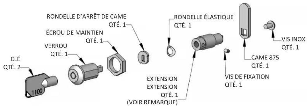 CLÉ QTÉ. 2 1100 RONDELLE D'ARRÊT DE CAME QTÉ. 1 ÉCROU DE MAINTIEN QTÉ. 1 VERROU QTÉ. 1 RONDELLE ÉLASTIQUE QTÉ. 1 EXTENSION EXTENSION QTÉ. 1 (VOIR REMARQUE) RONDELLE D'ARRÊT DE CAME QTÉ. 1 RONDELLE ÉLASTIQUE QTÉ. 1 CAME 875 QTÉ. 1 VIS INOX QTÉ. 1 VIS DE FIXATION QTÉ. 1