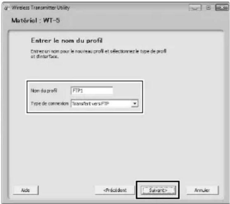 NIKON WT5 - Saisir les informations suivantes et cliquer sur Suivant. - 1