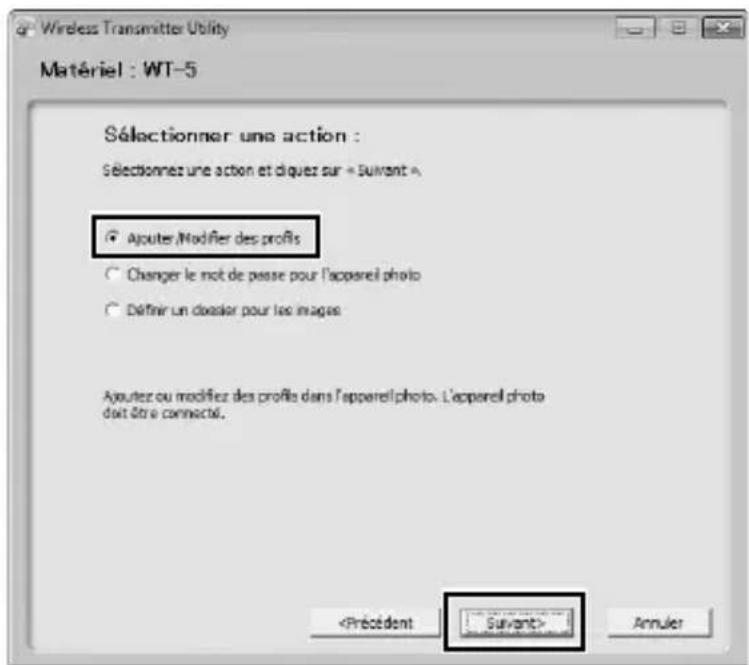 NIKON WT5 - Sélectionner Ajouter/Modifier des profils et cliquer sur Suivant. - 1