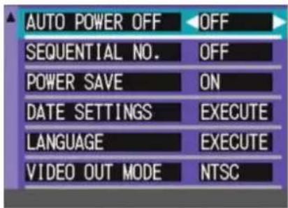 AUTO POWER OFF OFF SEQUENTIAL NO. OFF POWER SAVE ON DATE SETTINGS EXECUTE LANGUAGE EXECUTE VIDEO OUT MODE NTSC