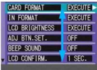 CARD FORMAT IN FORMAT LCD BRIGHTNESS ADJ BTN.SET. BEEP SOUND LCD CONFIRM. EXECUTE EXECUTE EXECUTE OFF OFF 1 SEC.
