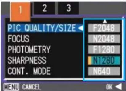 PIC QUALITY/SIZE FOCUS PHOTOMETRY SHARPNESS CONT. MODE F2048 N2048 F1280 N1280 N640 MENU CANCEL OK