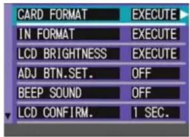 CARD FORMAT IN FORMAT LCD BRIGHTNESS ADJ BTN.SET. BEEP SOUND LCD CONFIRM. EXECUTE EXECUTE EXECUTE OFF OFF 1 SEC.