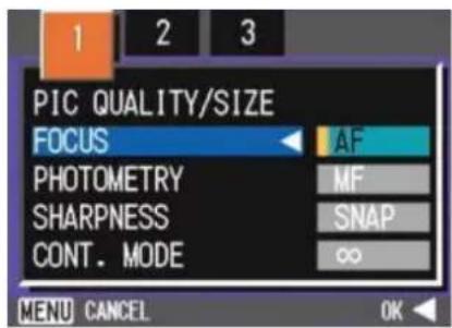 PIC QUALITY/SIZE FOCUS PHOTOMETRY SHARPNESS CONT. MODE AF MF SNAP ∞ MENU CANCEL OK
