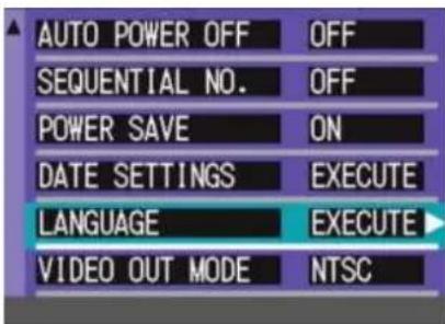 AUTO POWER OFF OFF SEQUENTIAL NO. OFF POWER SAVE ON DATE SETTINGS EXECUTE LANGUAGE EXECUTE ▶ VIDEO OUT MODE NTSC