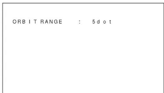 SONY PFM42B2 - Select ORBIT RANGE (moving distance) or ORBIT CYCLE (time) with / and press ENTER. - 1