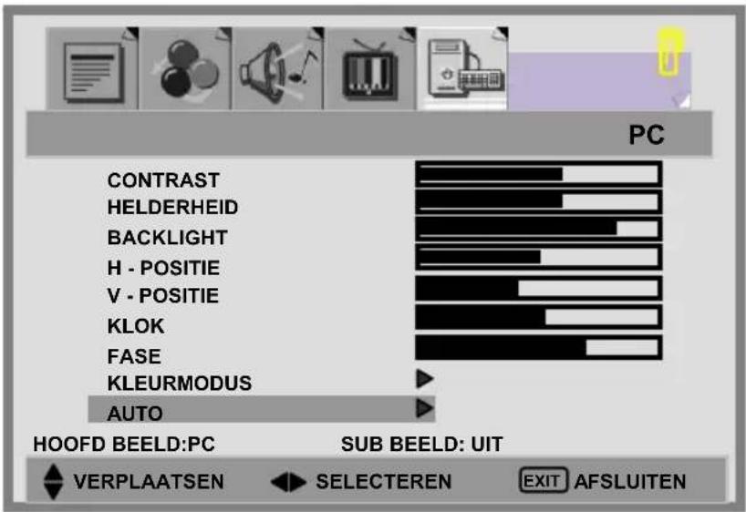 PC CONTRAST HELDERHEID BACKLIGHT H - POSITIE V - POSITIE KLOK FASE KLEURMODUS AUTO HOOFD BEELD:PC SUB BEELD: UIT VERPLAATSEN SELECTEREN EXIT AFSLUITEN