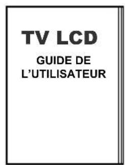 TV LCD GUIDE DE L'UTILISATEUR