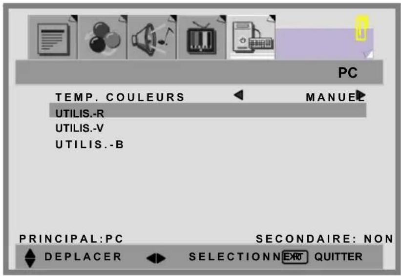 PC TEMP. COULEURS MANUEL UTILIS.-R UTILIS.-V UTILIS.-B PRINCIPAL:PC SECONDAIRE: NON DEPLACER SELECTIONN EXIT QUITTER