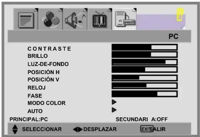 PC CONTRASTE BRILLO LUZ-DE-FONDO POSICIÓN H POSICIÓN V RELOJ FASE MODO COLOR AUTO PRINCIPAL:PC SECUNDARI A:OFF SELECCIONAR DESPLAZAR EXIT SALIR
