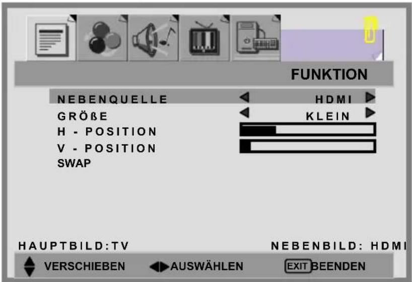 FUNKTION NEBENQUELLE HDMI GRÖBE KLEIN H - POSITION V - POSITION SWAP HAUPTBILD:TV NEBENBILD: HDMI VERSCHIEBEN AUSWÄHLEN EXIT BEENDEN