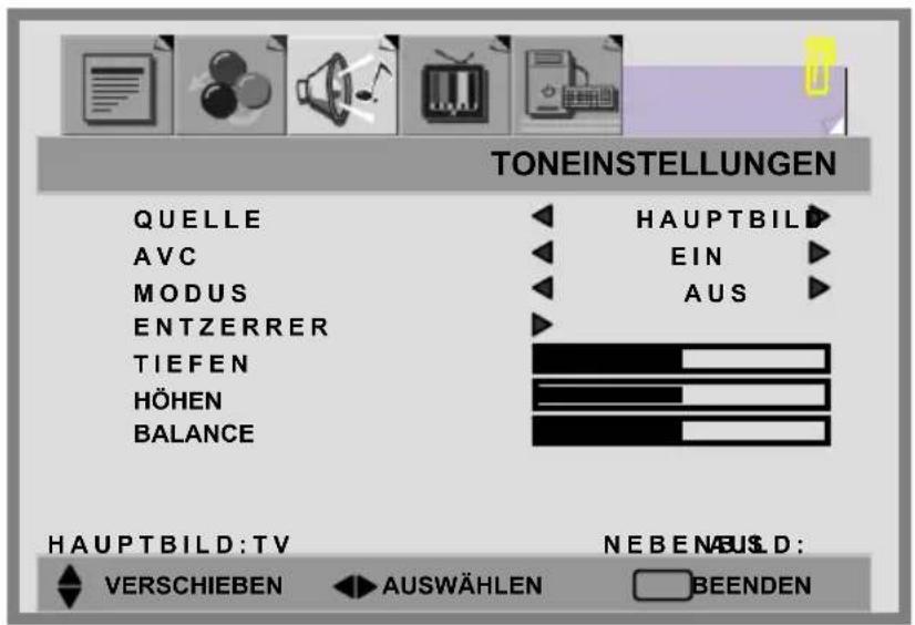 TONEINSTELLUNGEN QUELLE AVC MODUS ENTZERRER TIEFEN HÖHEN BALANCE HAUPTBILD: EIN AUS HAUPTBILD:TV NEBENABUSD: VERSCHIEBEN AUSWÄHLEN BEENDEN