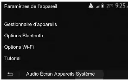 Paramètres de l'appareil Gestionnaire d'appareils Options Bluetooth Options Wi-Fi Tutoriel Audio Écran Appareils Système