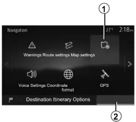 Navigation Warnings Route settings Map settings Voice Settings Coordinate format Destination Itinerary Options GPS ① ②