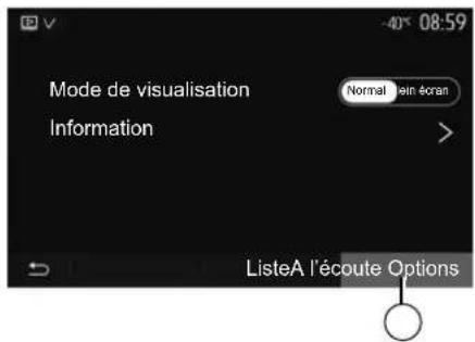 Mode de visualisation Information Normal ein écran ListeA l'écoute Options