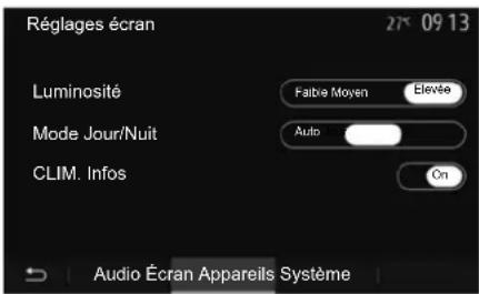 Réglages écran 27 09 13 Luminosité Faibe Moyen Elevée Mode Jour/Nuit Auto CLIM. Infos On Audio Écran Appareils Système