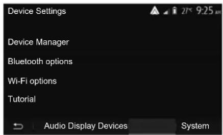 Device Settings Device Manager Bluetooth options Wi-Fi options Tutorial Audio Display Devices System