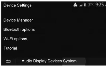 Device Settings Device Manager Bluetooth options Wi-Fi options Tutorial Audio Display Devices System
