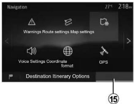 Navigation Warnings Route settings Map settings Voice Settings Coordinate format GPS Destination Itinerary Options 15