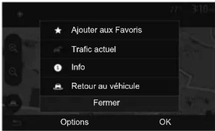 Ajouter aux Favoris Trafic actuel Info Retour au véhicule Fermer Options OK