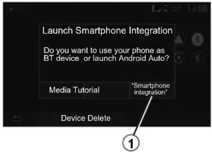 Launch Smartphone Integration Do you want to use your phone as BT device or launch Android Auto? Media Tutorial "Smartphone integration" Device Delete
