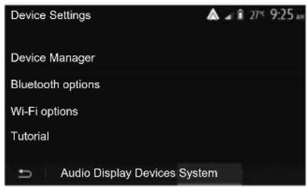 Device Settings Device Manager Bluetooth options Wi-Fi options Tutorial Audio Display Devices System