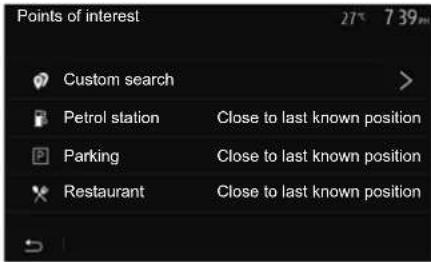 Points of interest Custom search Petrol station Close to last known position Parking Close to last known position Restaurant Close to last known position