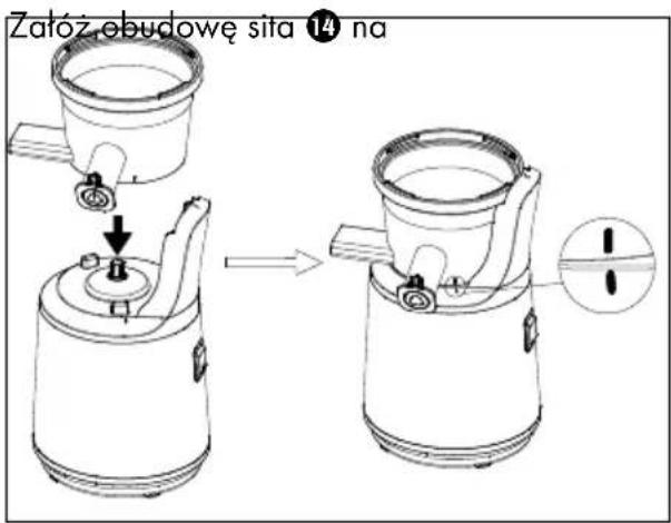 Założ obudowę sita 14 na