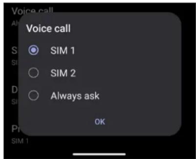 Voice call SIM 1 SIM 2 Always ask OK