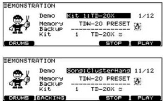 DEMONSTRATION Demo Kit 1:TD-20X 1/12 Memory TDW-20 PRESET Backup Kit 1 TD-20X o DRUMS STOP PLAY DEMONSTRATION Demo Sons:ClusterHans 11/12 Memory TDW-20 PRESET Backup Kit 1 TD-20X o DRUMS BACKING STOP PLAY