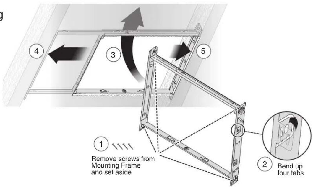 Remove screws from Mounting Frame and set aside Bend up four tabs