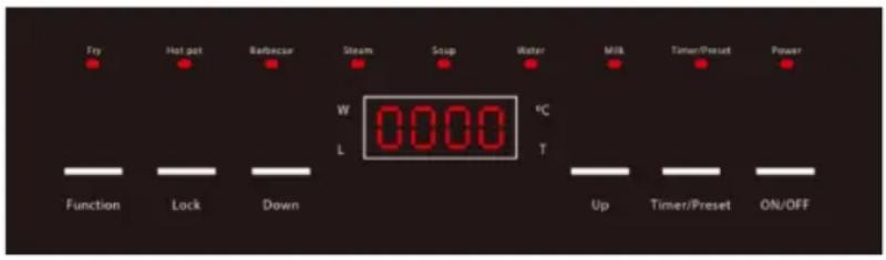 Try Hot gel Barbaccar Steam Soup Water Milk Timer/Preset Power W 0000 L °C T Function Lock Down Up Timer/Preset ON/OFF