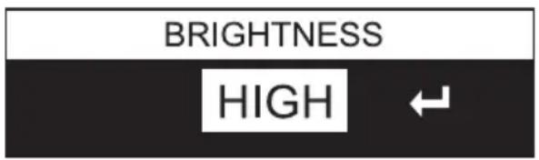 BRIGHTNESS HIGH ←