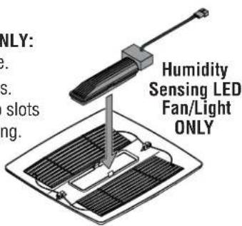 ONLY: s. slots ng. Humidity Sensing LED Fan/Light ONLY
