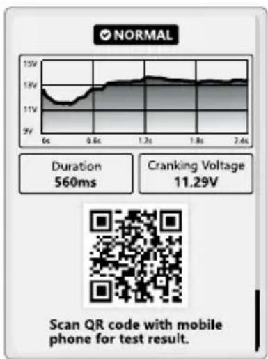 NORMAL 15V 18V 11V 9V 6s 0.6s 1.2s 1.8s 2.4s Duration 560ms Cranking Voltage 11.29V Scan QR code with mobile phone for test result.