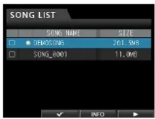 SONG LIST SONG NAME SIZE ● DEMOSONG 261.5MB SONG_0001 11.0MB