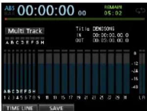 ABS 00:00:00 00 REMAIN 05:02 Multi Track Title DENOSIVE IN 00:00:00.00.0 OUT 00:00:00.00.0 0 -12 -24 -16 -49 1 2 3 4 5 6 7 8 9 10 11 12 13 14 15 16 17 18 19 20 21 22 23 24 25 26 27 28 LR TIME LINE SAVE