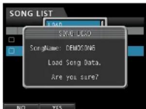 SONG LIST LOAD SONG LOAD SongName: DEMOSONG Load Song Data. Are you sure? NO YES
