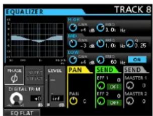 EQUALIZER TRACK 8 HIGH 0.0 Hz MIO -3 dB 1.0 Hz 0.25 LOW 0.0 Hz ON PHASE NEERT LEVEL OFF EFFECT - DIGITAL TRIM +0 - EQ FLAT PAN SEND SEND EFF 1 0 MASTER 1 - DIF EFF 2 0 MASTER 2 - C OFF EQ FLAT