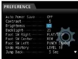 PREFERENCE Auto Power Save.... OFF Contrast.... 5 Brightness.... 13 Backlight.... 25 Foot SW Right.... PLAY/STOP Foot SW Center.... REW Foot SW Left.... PUNCH INPUT Undo History.... LEVEL 18 Jump Back.... 5 Sec