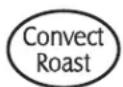 MAYTAG MES5875BCB - To set Convect Roast: - 1